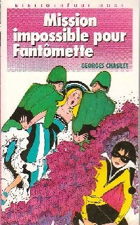 Mission impossible pour Fantômette - Georges Chaulet - Livre