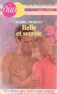 Belle et secrète - Muriel Bradley - Livre