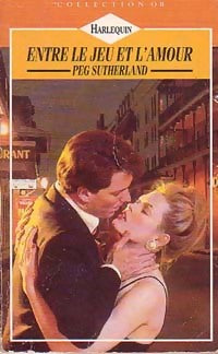 Entre le jeu et l'amour - Peg Sutherland - Livre