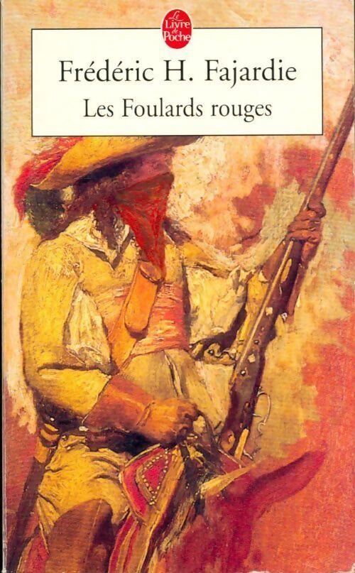 Les foulards rouges - Frédéric-H Fajardie - Livre
