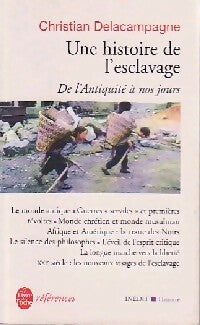 Une histoire de l'esclavage - Christian Delacampagne - Livre