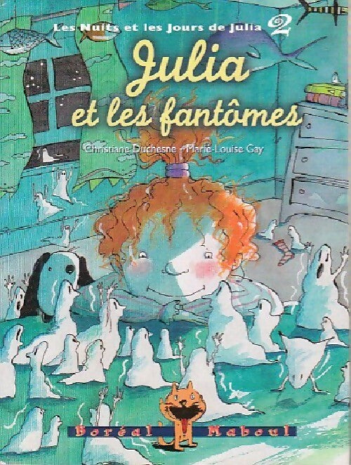 Les nuits et les jours de Julia Tome II : Julia et les fantômes - Christiane Duchesne, Marie-Louise Gay - Livre