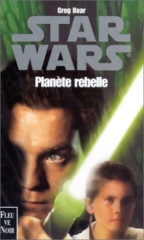 Star wars : Planète rebelle - Greg Bear - Livre