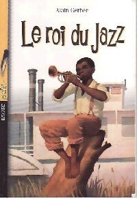 Le roi du jazz - Alain Gerber - Livre