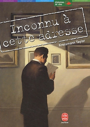 Inconnu à cette adresse - Kathrine Kressman Taylor, Kathrine Kressmann Taylor - Livre