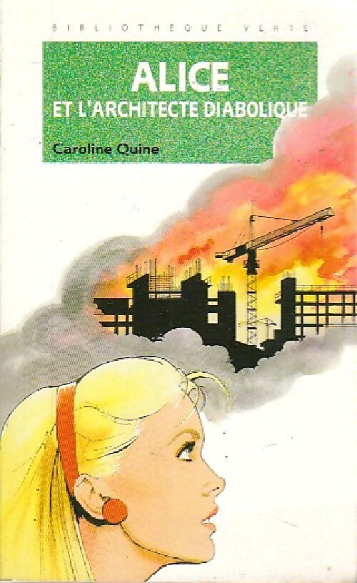 Alice et l'architecte diabolique - Caroline Quine - Livre