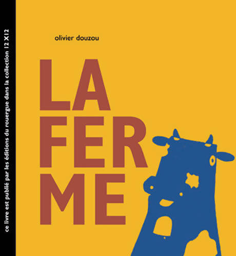 La Ferme - Olivier Douzou - Livre