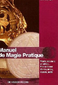 Manuel de magie pratique : rituels, talismans, amulettes... - R.L. Béranger - Livre
