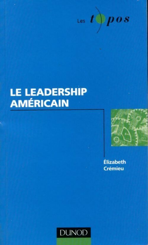 Le leadership américain - Elizabeth Crémieu - Livre