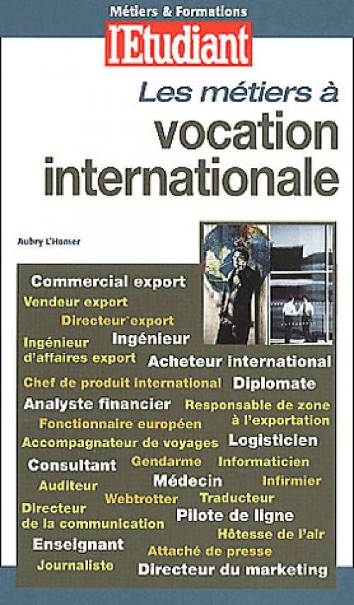 Les métiers à vocation internationale - Aubry L'Homer - Livre