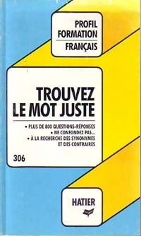 Trouver le mot juste - Inconnu - Livre