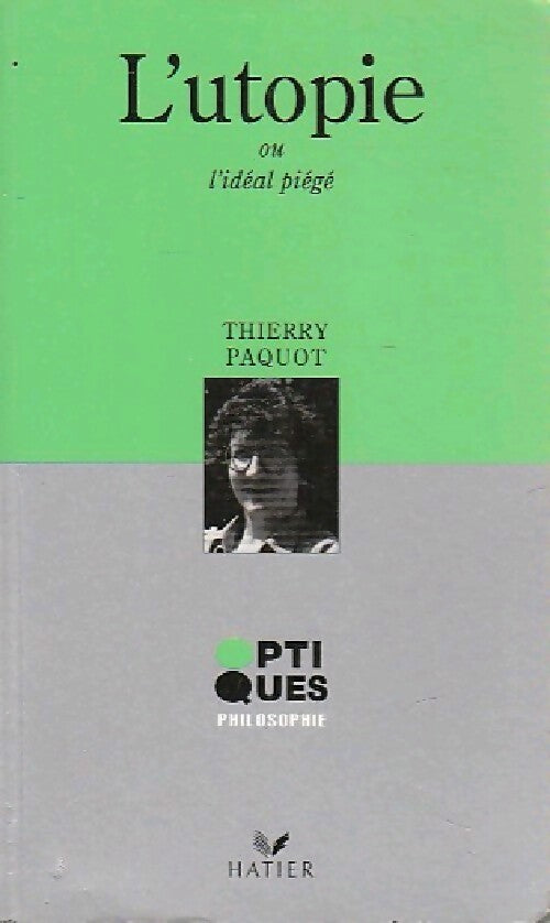 L'utopie ou l'idéal piégé - Thierry Paquot - Livre