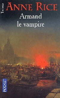 Chroniques des vampires Tome VI : Armand le vampire - Anne Rice - Livre