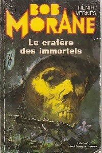 Le cratère des immortels - Henri Vernes - Livre