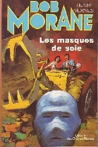 Les masques de soie - Henri Vernes - Livre