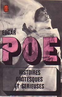 Histoires grotesques et sérieuses - Edgar Allan Poe - Livre
