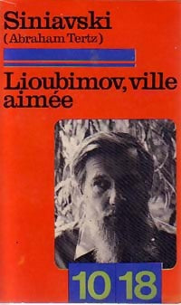 Lioubimov ville aimée - André Siniavski - Livre