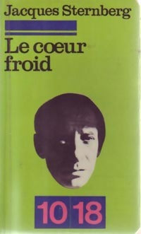 Le coeur froid - Jacques Sternberg - Livre