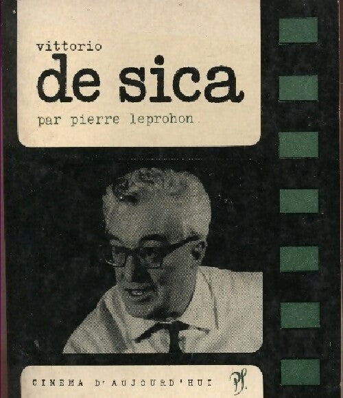 Vittorio de Sica - Pierre Leprohon - Livre