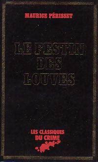 Le festin des louves - Maurice Périsset - Livre