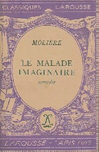 Le malade imaginaire - Molière, Kutukdjian Garance - Livre