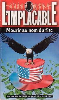 Mourir au nom du fisc - Warren Murphy, Richard Sapir - Livre