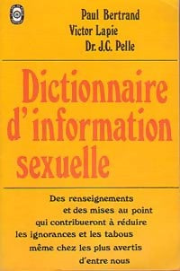 Dictionnaire d'information sexuelle - Paul Bertrand, Victor Lapie, J.-C. Dr Pelle - Livre