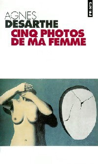 Cinq photos de ma femme - Agnès Desarthe - Livre