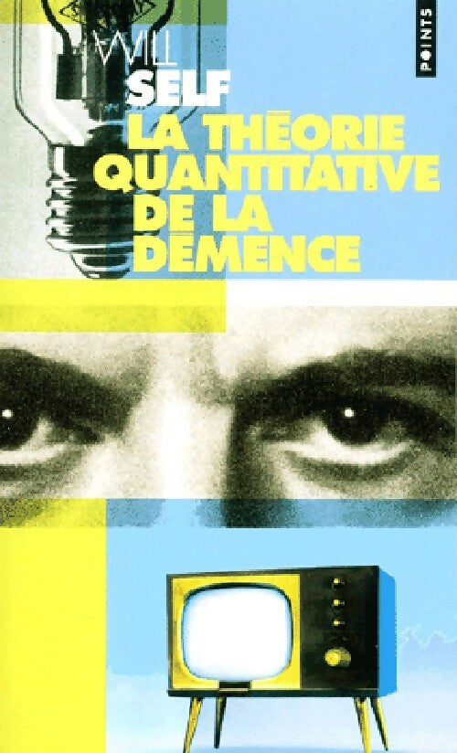 La théorie quantitative de la démence - Will Self - Livre