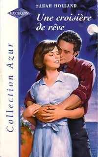 Une croisière de rêve - Sarah Holland - Livre