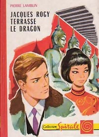 Jacques Rogy terrasse le dragon - Pierre Lamblin - Livre