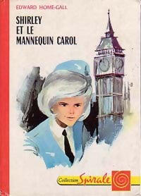Shirley et le mannequin Carol - Edward Home-Gall - Livre