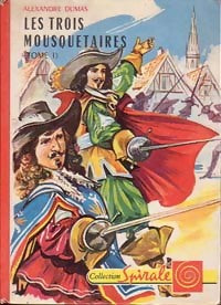 Les trois mousquetaires Tome I - Alexandre Dumas - Livre