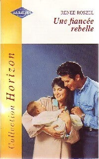 Une fiancée rebelle - Renee Roszel - Livre