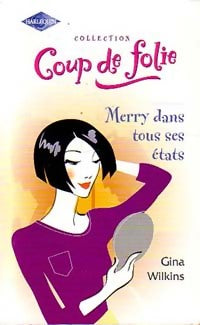 Merry dans tous ses états - Gina Wilkins - Livre