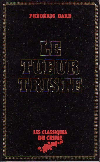Le tueur triste - Frédéric Dard - Livre
