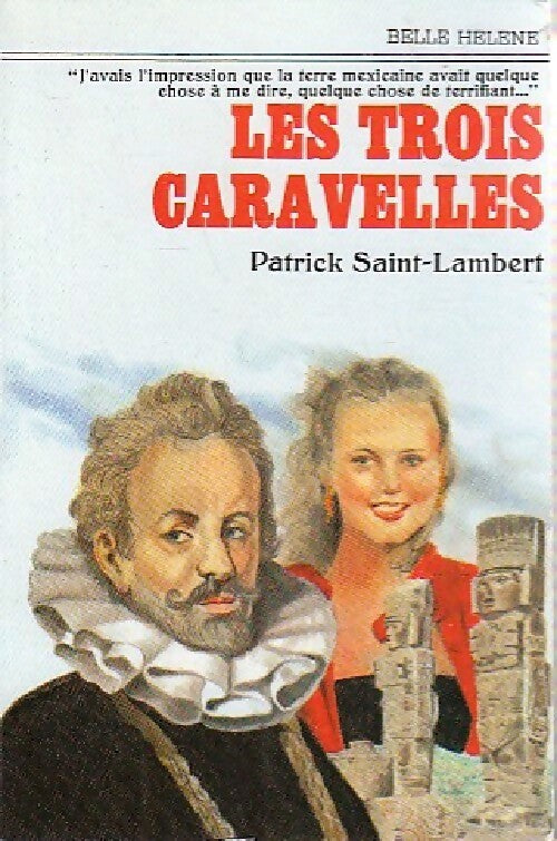 Les trois caravelles - Patrick Saint-Lambert - Livre