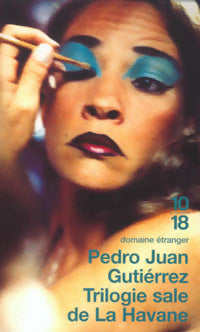 Trilogie sale de La Havane - Pedro Juan Gutierrez - Livre