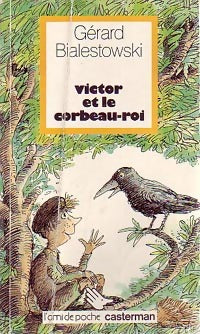Victor et le corbeau-roi - Gérard Bialestowski - Livre