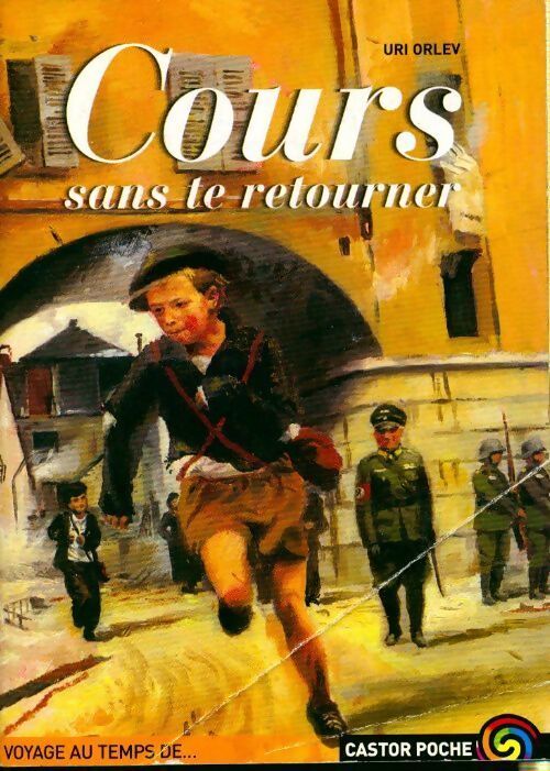 Cours, sans te retourner - Uri Orlev - Livre
