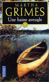 Une haine aveugle - Martha Grimes - Livre