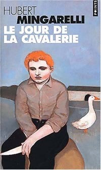 Le jour de la cavalerie - Hubert Mingarelli - Livre