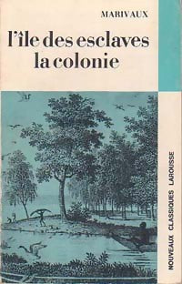L'île des esclaves / La colonie - Pierre Marivaux - Livre
