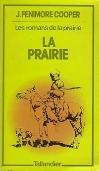 La prairie - James Fenimore Cooper - Livre