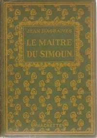 Le maître de Simoun - Jean D'Agraives - Livre