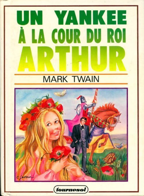 Un yankee à la cour du roi Arthur - Mark Twain - Livre