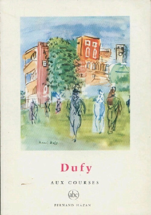 Dufy aux courses - Claude Roger-Marx - Livre