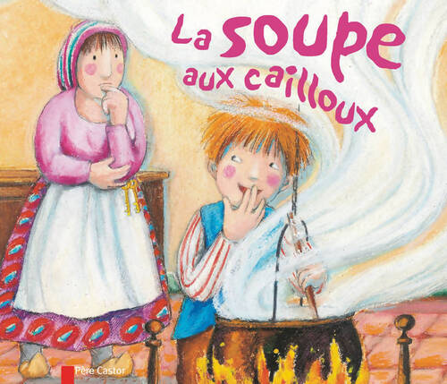 La soupe aux cailloux - Robert Giraud - Livre