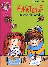 Anatole ne veut rien savoir - Francesca Simon - Livre