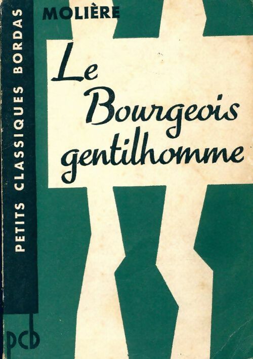 Le bourgeois gentilhomme - Molière, Y. Bomati - Livre